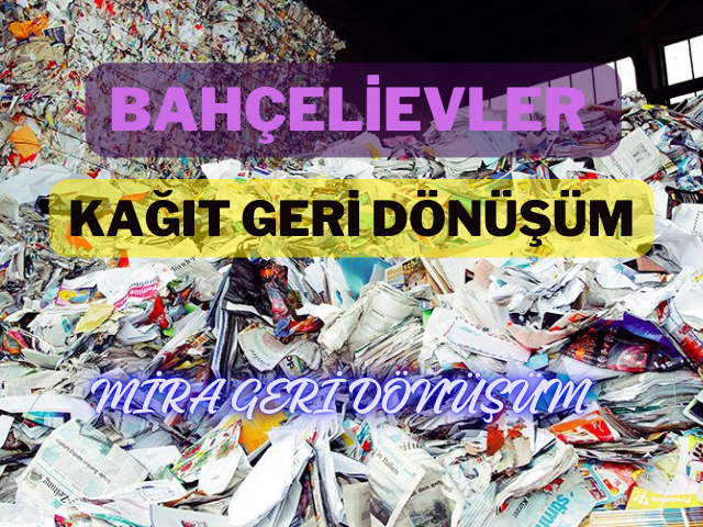 Bahçelievler hurda kağıt fiyatları