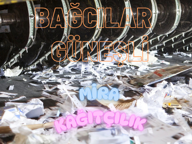 Güneşli kağıt geri dönüşüm Bağcılar hurda kağıt alımı