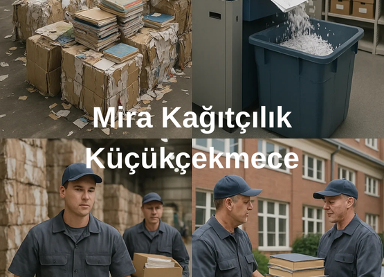 Küçükçekmece hurda kağıt geri dönüşüm